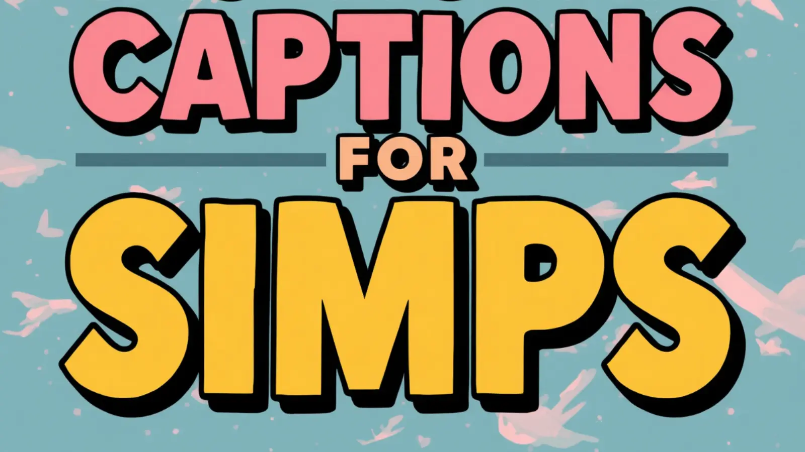 instagram captions for simps