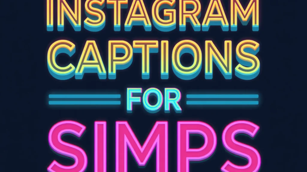 instagram captions for simps